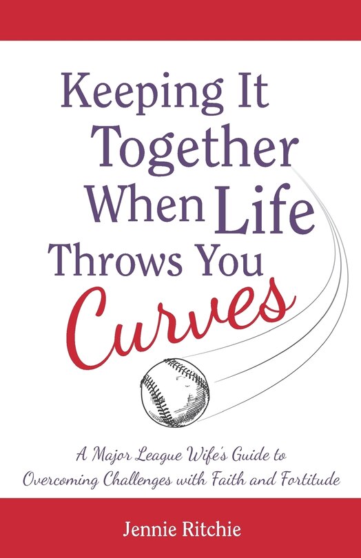 Front cover_Keeping it Together When Life Throws You Curves