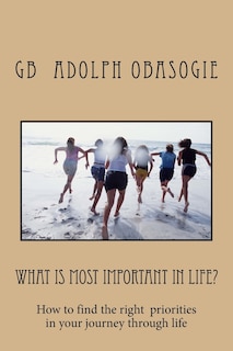 Front cover_What is Most Important in Life?