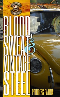 Front cover_Blood, Sweat & Vintage Steel