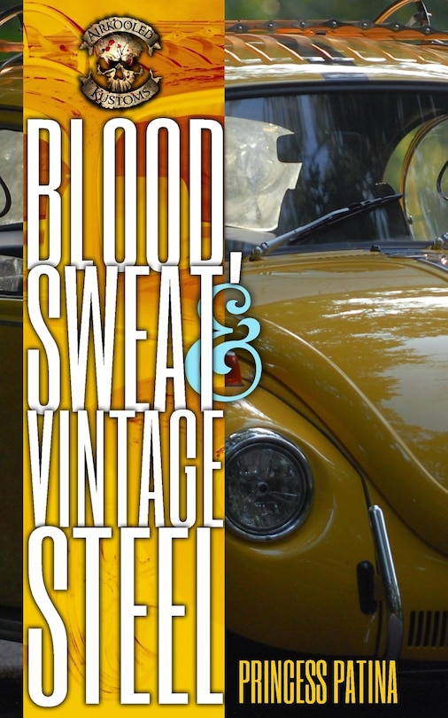 Front cover_Blood, Sweat & Vintage Steel