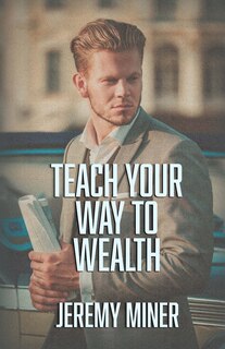 Front cover_Teach Your Way To Wealth!