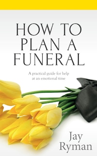 Front cover_How To Plan A Funeral
