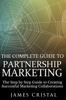 Couverture_The Complete Guide to Partnership Marketing