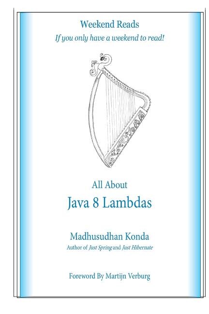 All About Java 8 Lambdas: Introducing Java 8 Lambdas