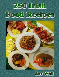 Front cover_250 Irish Food Recipes