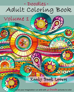 Couverture_Adult Coloring Book - Doodles - Volume 1 - Relax and let your imagination run