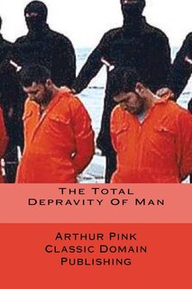 Front cover_The Total Depravity Of Man