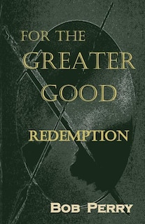 Redemption: For the Greater Good