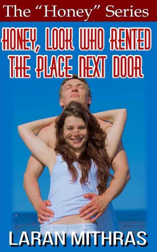 Front cover_Honey, Look Who Rented the Place Next Door