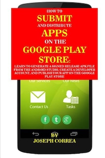 Front cover_How to Submit and Distribute Apps on the Google Play Store