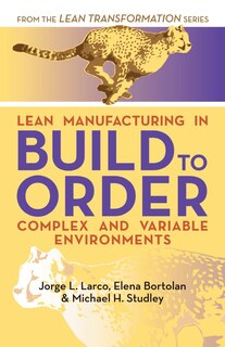 Couverture_Lean Manufacturing In Build To Order, Complex And Variable Environments