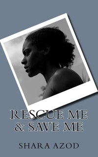 Couverture_Rescue Me & Save Me