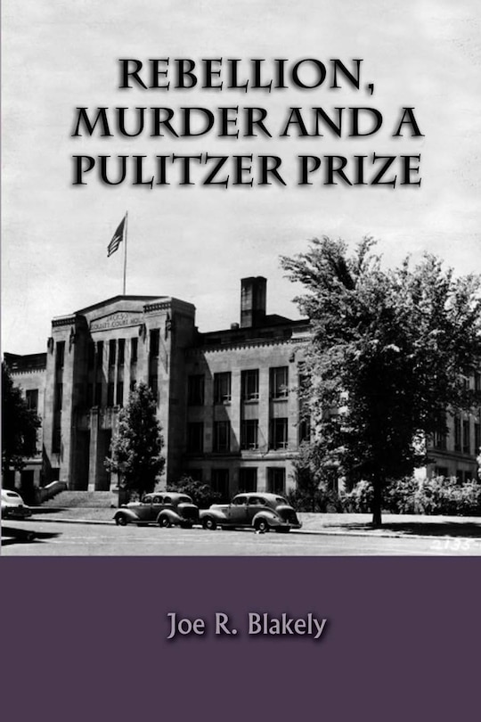 Front cover_Rebellion, Murder and the Pulitzer Prize