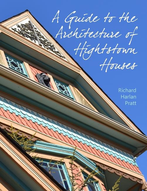 Front cover_A Guide to the Architecture of Hightstown Houses