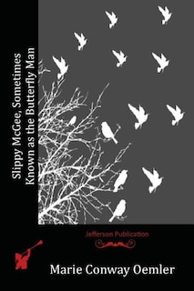 Front cover_Slippy McGee, Sometimes Known as the Butterfly Man