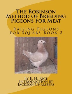 Front cover_The Robinson Method Of Breeding Pigeons For Meat