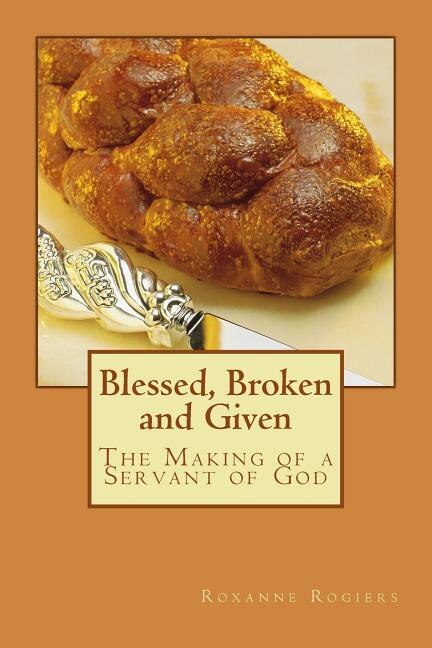 Front cover_Blessed, Broken and Given