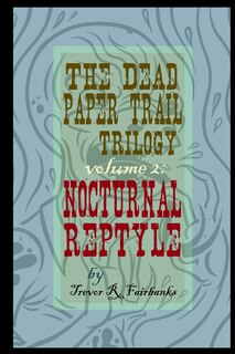 Front cover_The Dead Paper Trail Trilogy Volume #2