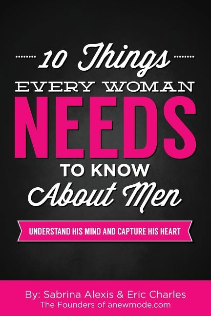 Front cover_10 Things Every Woman Needs To Know About Men