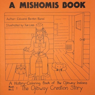 Front cover_A Mishomis Book, A History-coloring Book Of The Ojibway Indians