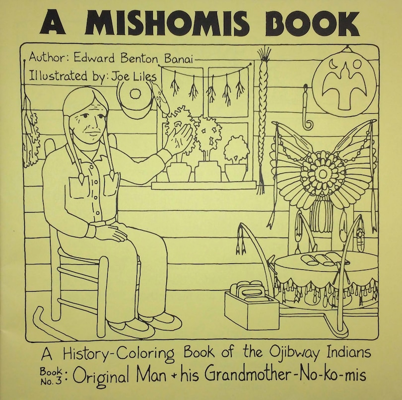 Front cover_A Mishomis Book, A History-Coloring Book of the Ojibway Indians