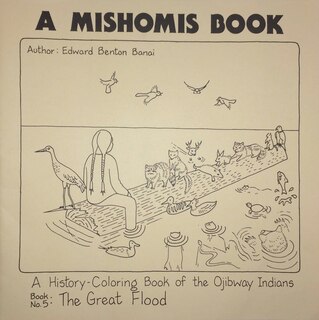 Front cover_A Mishomis Book, A History-coloring Book Of The Ojibway Indians