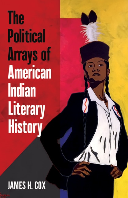 Front cover_The Political Arrays of American Indian Literary History