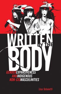 Written By The Body: Gender Expansiveness And Indigenous Non-cis Masculinities