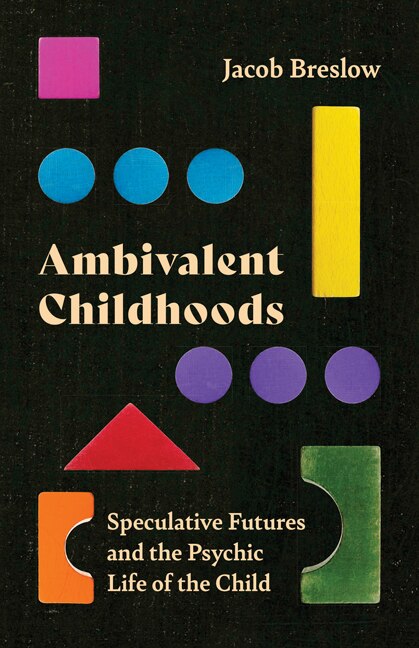 Front cover_Ambivalent Childhoods