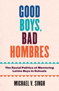Front cover_Good Boys, Bad Hombres