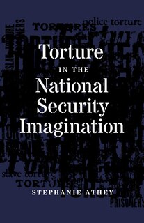 Couverture_Torture in the National Security Imagination