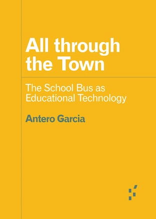 All through the Town: The School Bus as Educational Technology