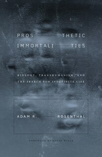 Front cover_Prosthetic Immortalities
