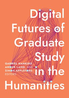 Couverture_Digital Futures of Graduate Study in the Humanities