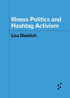 Front cover_Illness Politics and Hashtag Activism