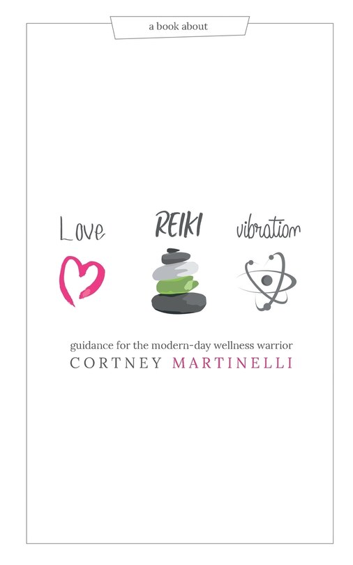 Love, Reiki, Vibration: Guidance for the modern-day wellness warrior