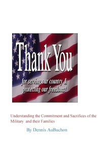 Understanding the Commitment and Sacrifices of the Military and Their Families