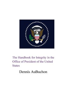 Couverture_The Handbook for Integrity in the Office of President of the United States