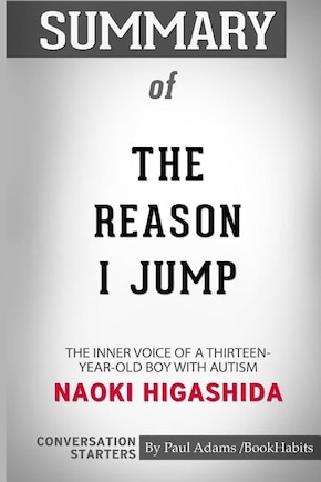 Summary of The Reason I Jump by Naoki Higashida: Conversation Starters