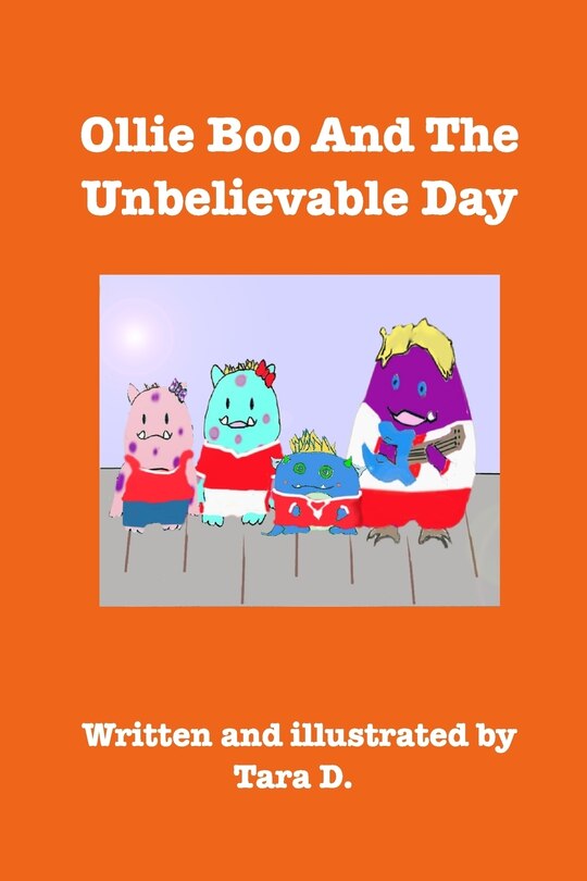 Ollie Boo And The Unbelievable Day: Ollie Boo And The Unbelievable Day