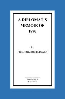 Couverture_A Diplomat's Memoir Of 1870