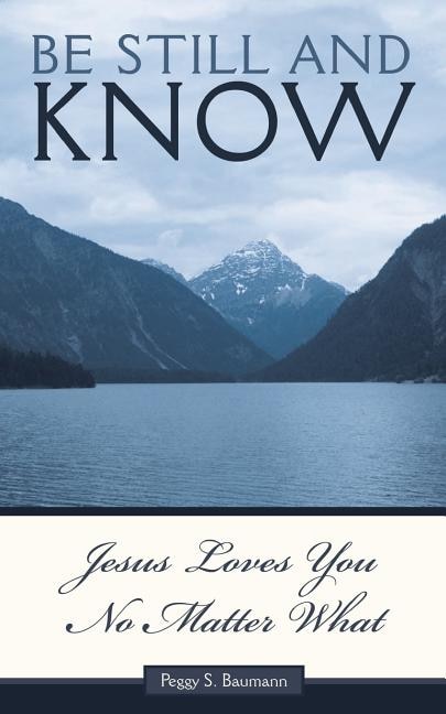 Couverture_Be Still and Know...Jesus Loves You No Matter What