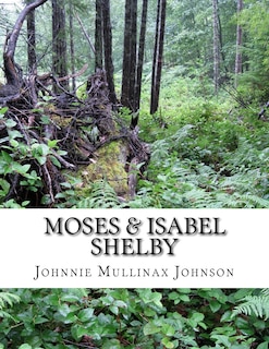 A Chronology of Moses & Isabel Shelby and Their Sons