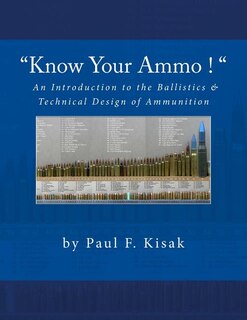 Couverture_Know Your Ammo ! - The Ballistics & Technical Design of Ammunition