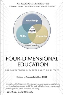 Four-dimensional Education: The Competencies Learners Need To Succeed
