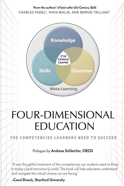 Four-dimensional Education: The Competencies Learners Need To Succeed