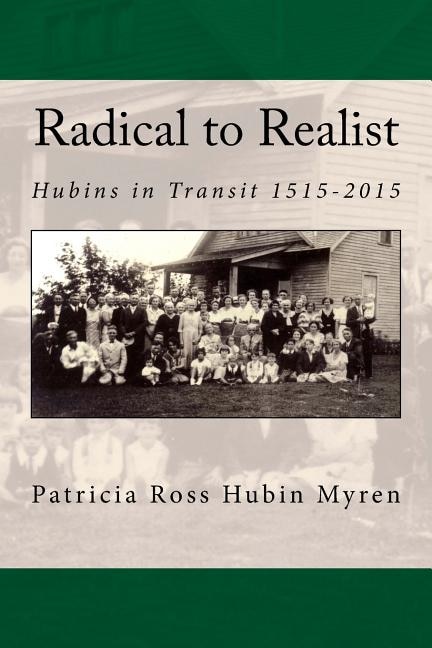 Radical to Realist: Hubins in Transit 1515-2015