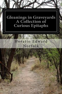 Front cover_Gleanings in Graveyards A Collection of Curious Epitaphs