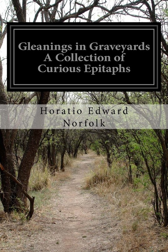 Front cover_Gleanings in Graveyards A Collection of Curious Epitaphs