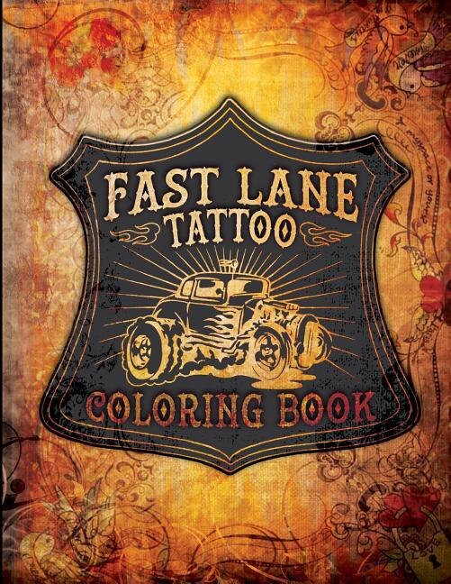 Front cover_Fast Lane Tattoo Coloring Book